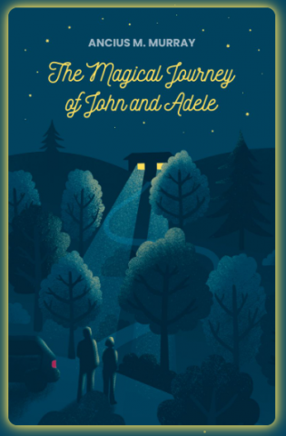 Ancius M. Murray. The Magical Journey of John and Adele. Knygos pristatymas