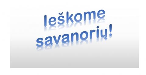 Ieškome savanorių